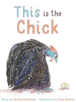 This Is the Chick by Wendy Hartmann and Joan Rankin