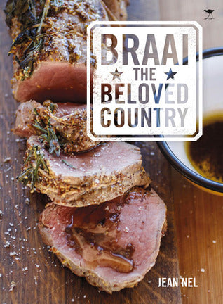 Braai The Beloved Country (Paperback) by Jean Nel
