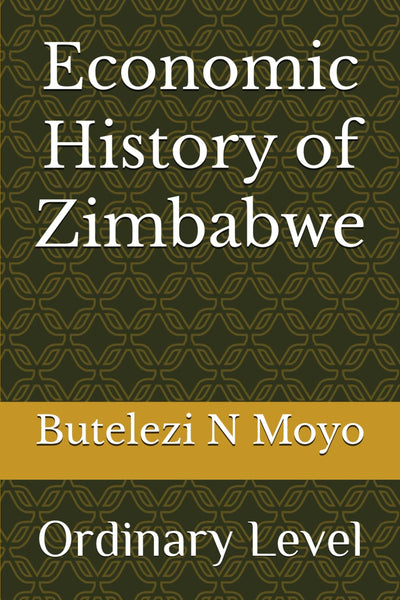 Economic History of Zimbabwe by Butelezi Moyo (Signed by the author)