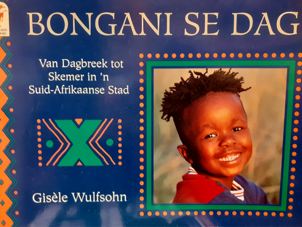 Bongani se Dag by Gisele Wulfsohn