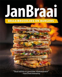 Braaibroodjies and Burgers by Jan Braai