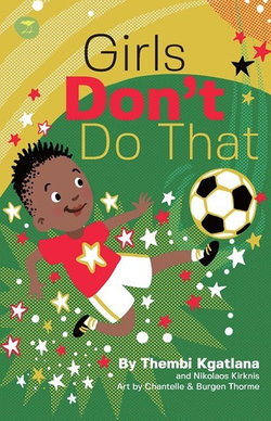 Girls Don’t Do That by Thembi Kgatlana and Nikolaos Kirkinis