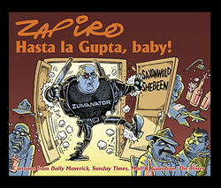 Zapiro Annual 2017: Hasta La Gupta, Baby!