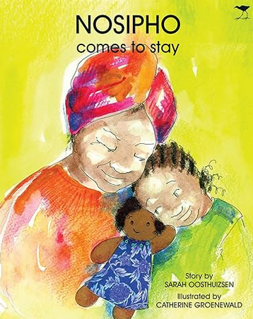 Nosipho Comes to Stay by Catherine Groenewald