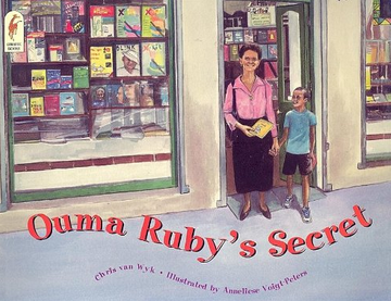 Ouma Ruby's Secret by Chris van Wyk