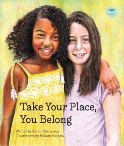 Take Your Place Your Belong by Karen Theunissen and Miriam Mathosi