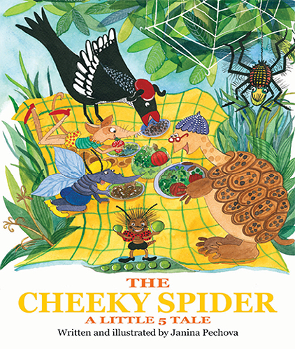 The Cheeky Spider - A Little 5 Tale by Janina Pechova