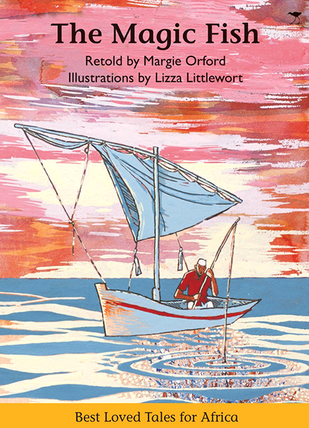 The Magic Fish retold by Margie Orford