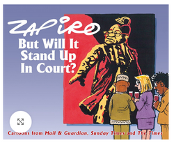 Zapiro Annual 2012: But Will It Stand Up In Court?