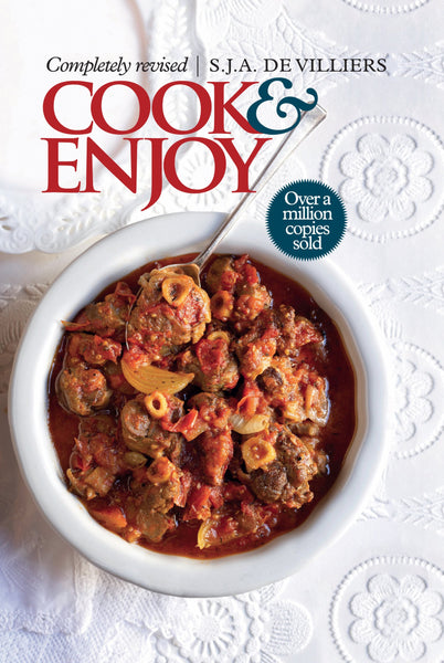 Cook & Enjoy by S J A De Villiers