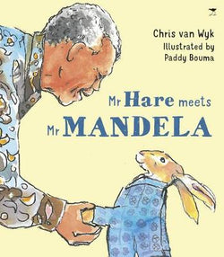Mr Hare meets Mr Mandela (Paperback) by Chris van Wyk